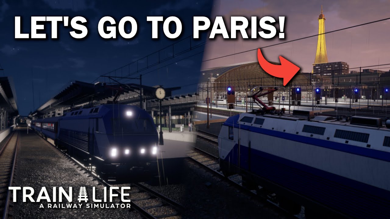 LET'S GO TO PARIS! - Brussels to Paris - TrainLife: A Railway Simulator (Ep.3)