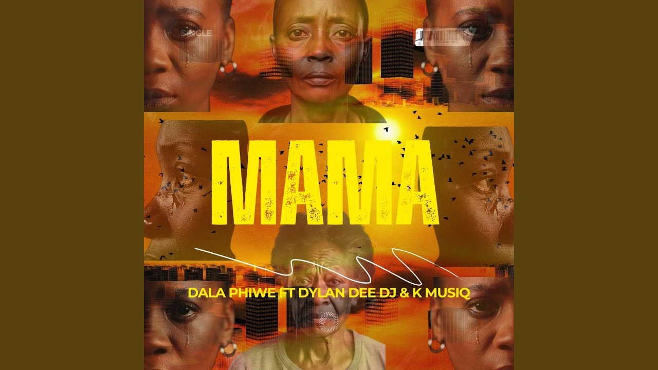 Mama (feat. Dylan Dee Dj & K MusiQ)