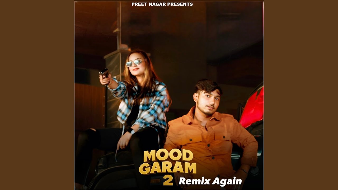 Mood Garam 2 Remix Again