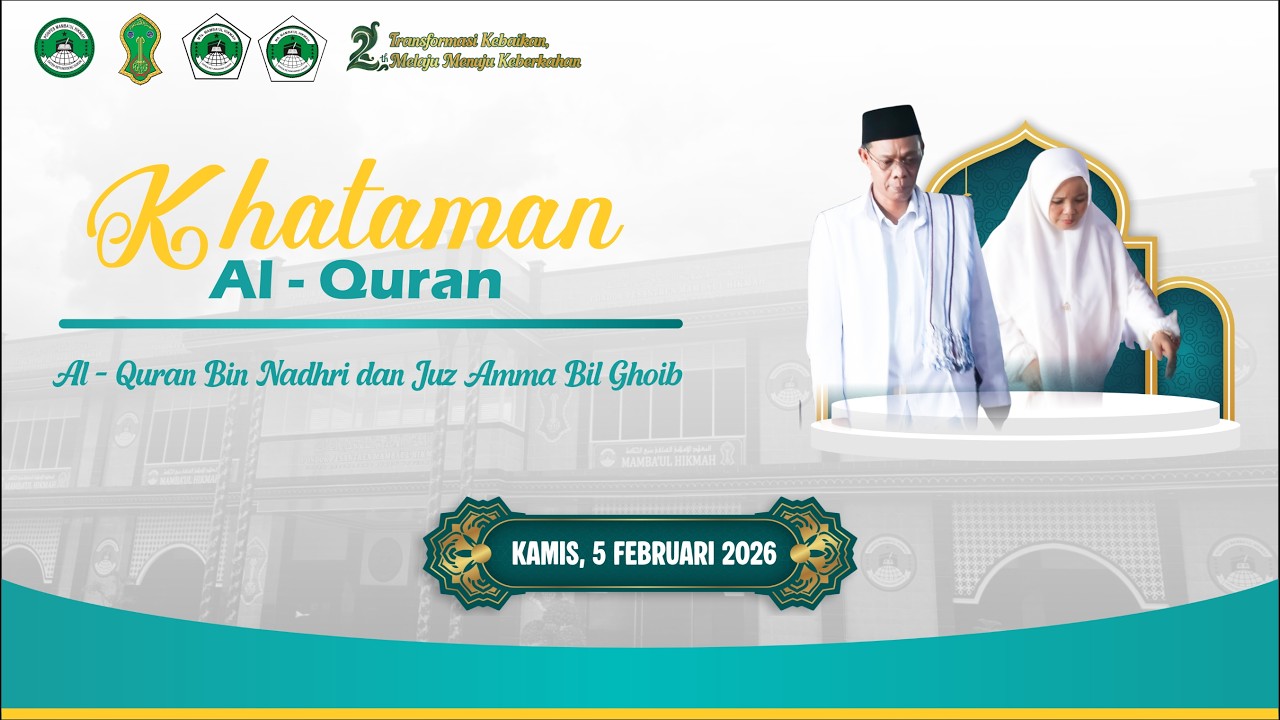 KHATAMAN JUZ AMMA BIL GHOIBI DAN AL QURAN BIN NADHRI I PP MAMBA'UL HIKMAH I KAMIS, 5 FEBRUARI 2026