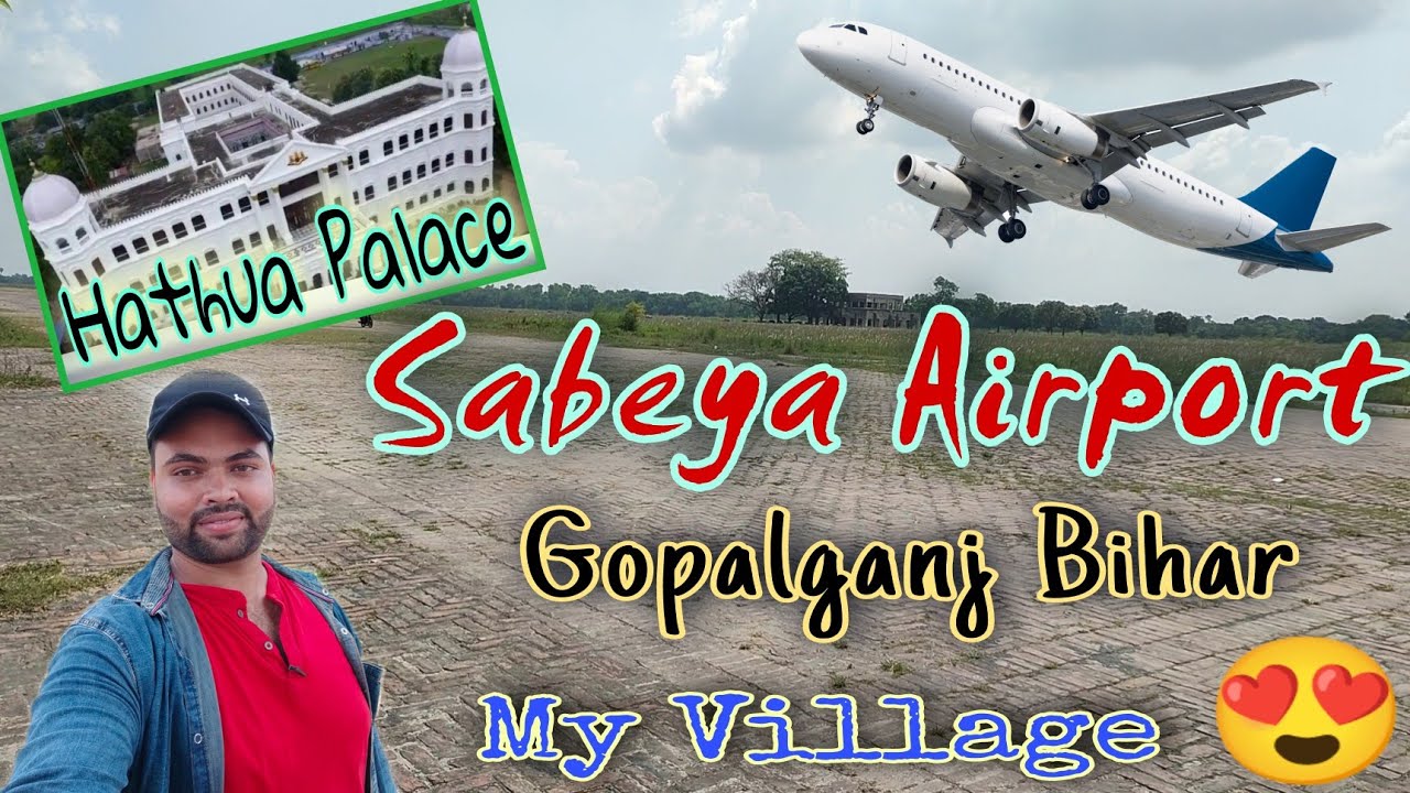 My village 😍 | Sabeya Airport 🛫 | Hathua Palace 🏰 | village tour vlog | Gopalganj Bihar | aak vlogs