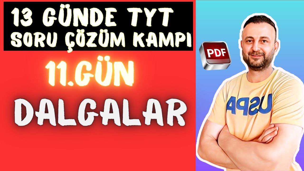 11.GÜN: DALGALAR TYT FİZİK SORU ÇÖZÜMÜ | PDF | #yks2025