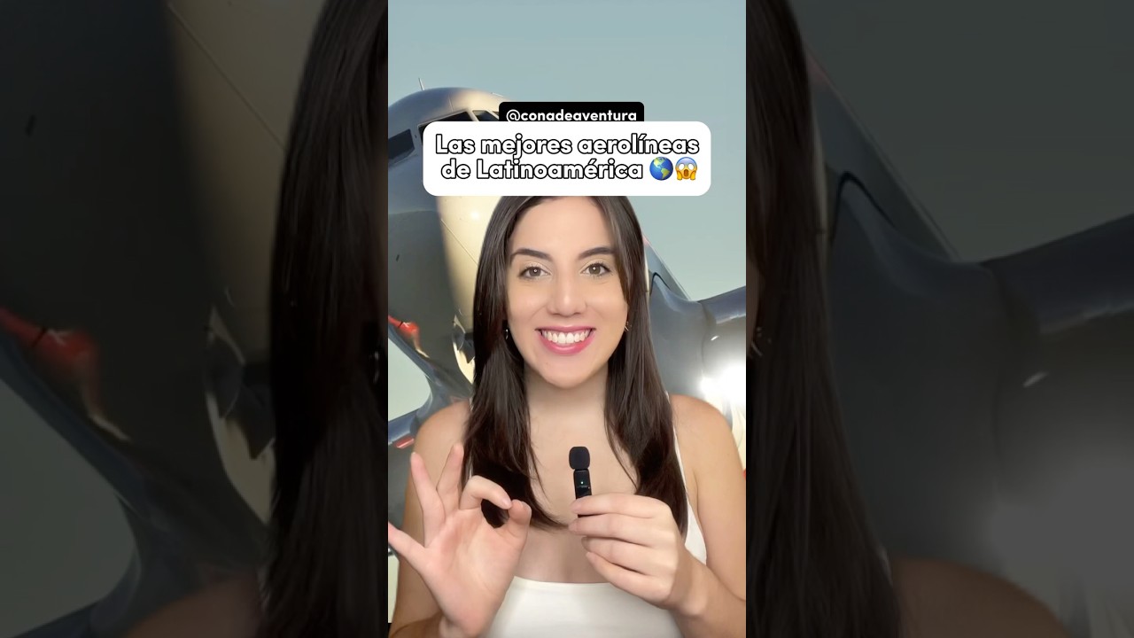 Las mejores aerol&iacute;neas de LATAM ✈️ | #viajerosporelmundo #viajerosporcolombia #viajes #aerol&iacute;neas