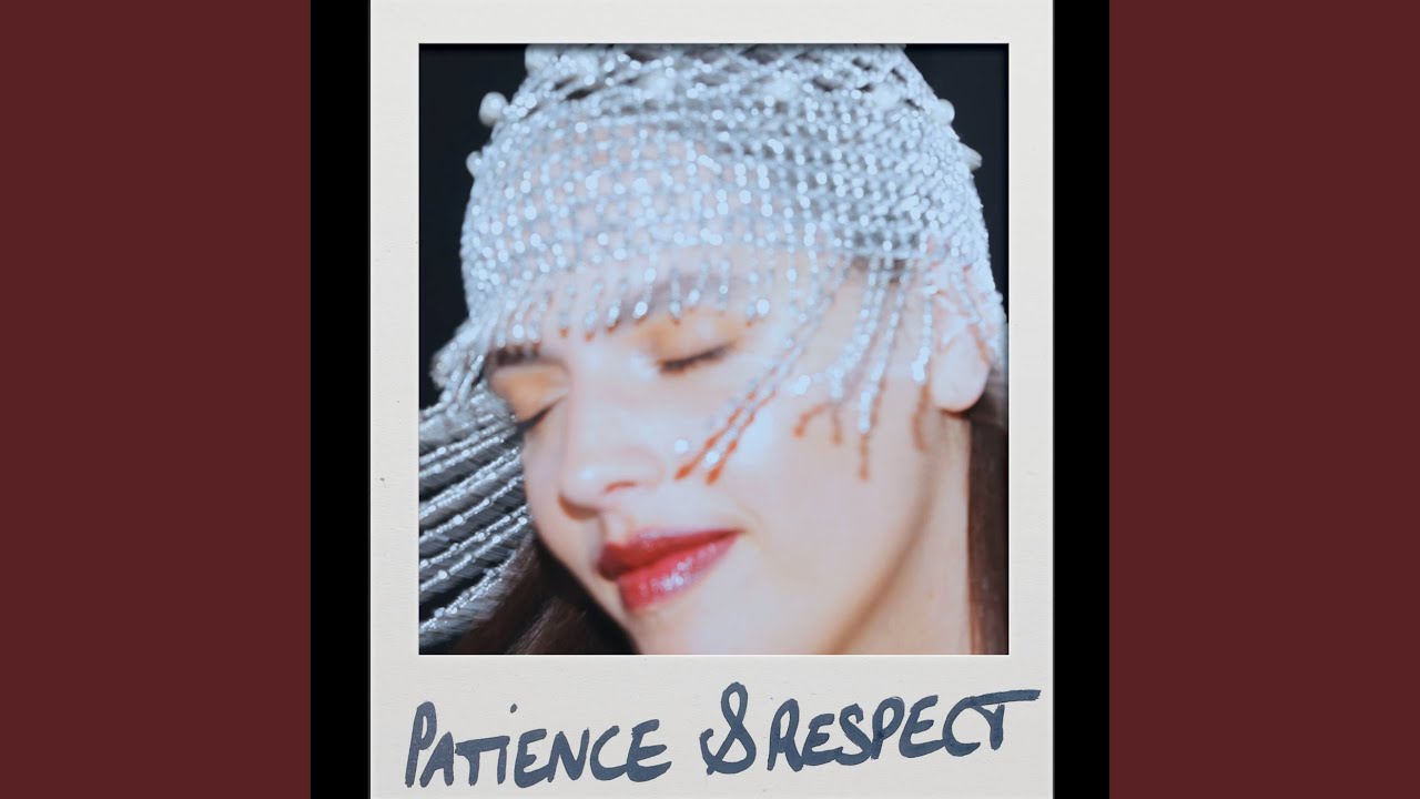Patience & Respect