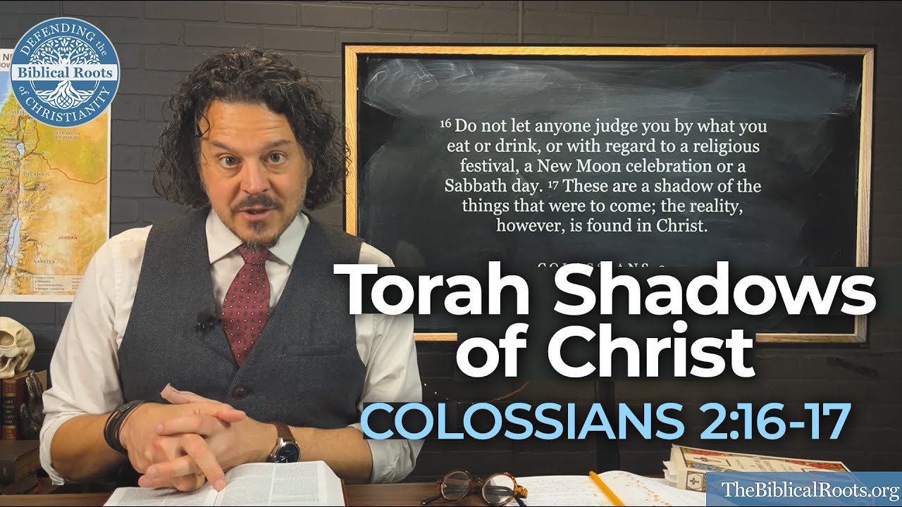 Torah Shadows of Christ: Colossians 2:16-17