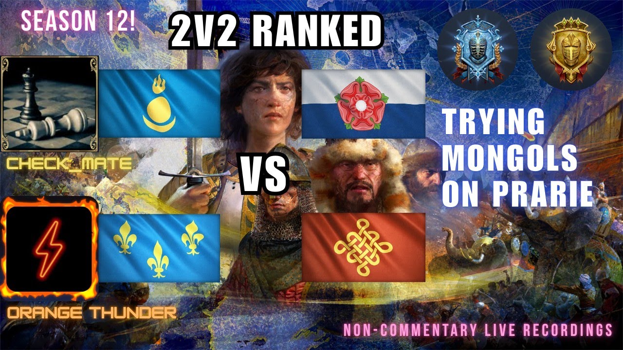 AOE4 2v2 S12 #36: Mongols & French VS House of Lancaster & Chinese on Prairie