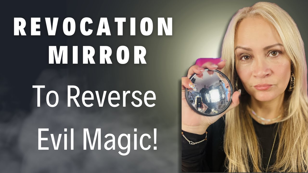 Revocation Mirror to reverse Evil Magic