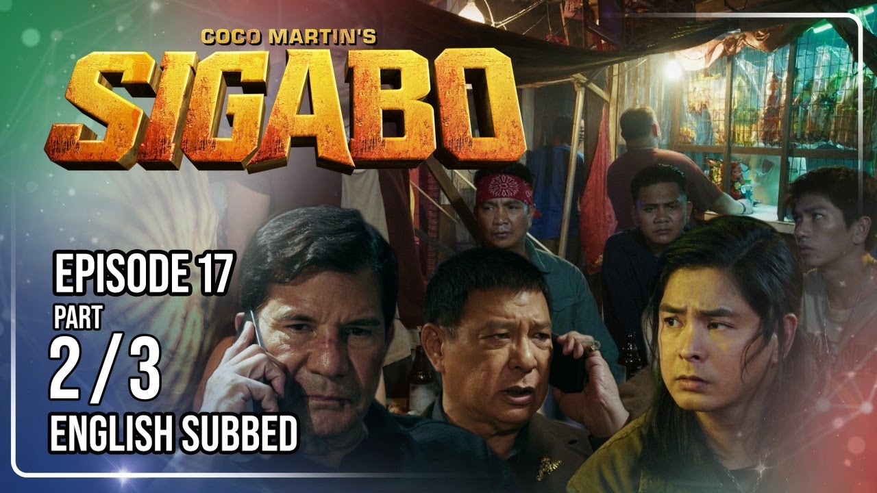 Coco Martin's Sigabo | Episode 17 (2/3) | July 14, 2026