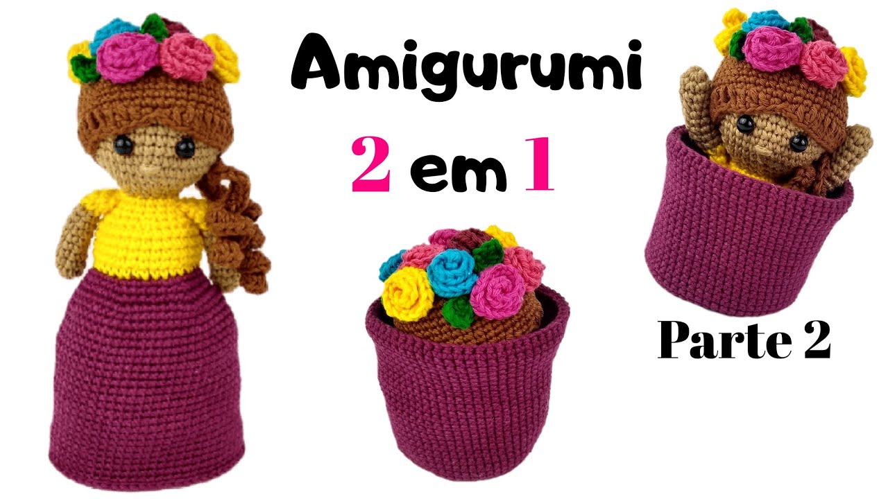 Amigurumi 2 em 1 - Boneca de crochê parte 2