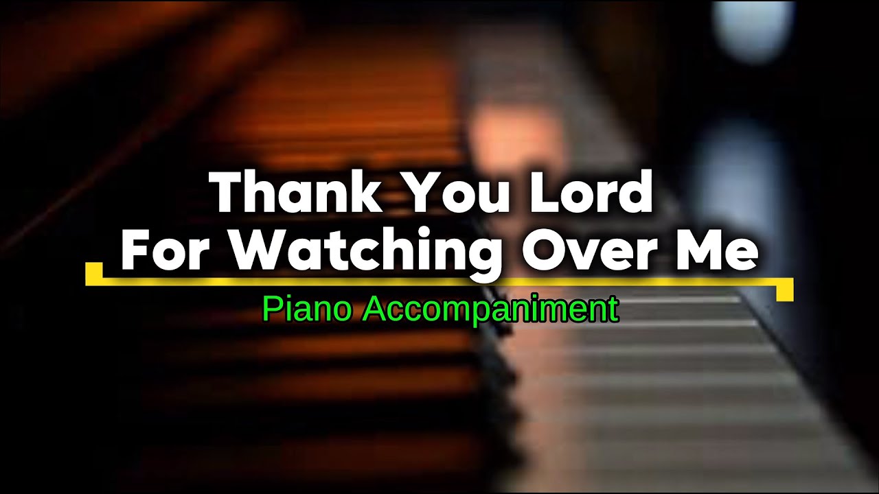 Thank You Lord For Watching Over Me Piano Accompaniment | Minus One 