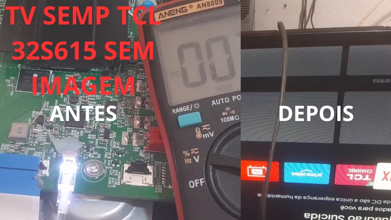 TV SEMP TCL 32S615 SEM IMAGEM, VEJA NO QUE DEU!!!?