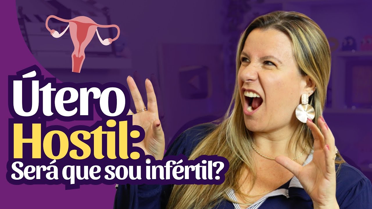 ÚTERO HOSTIL: É diagnóstico de infertilidade?