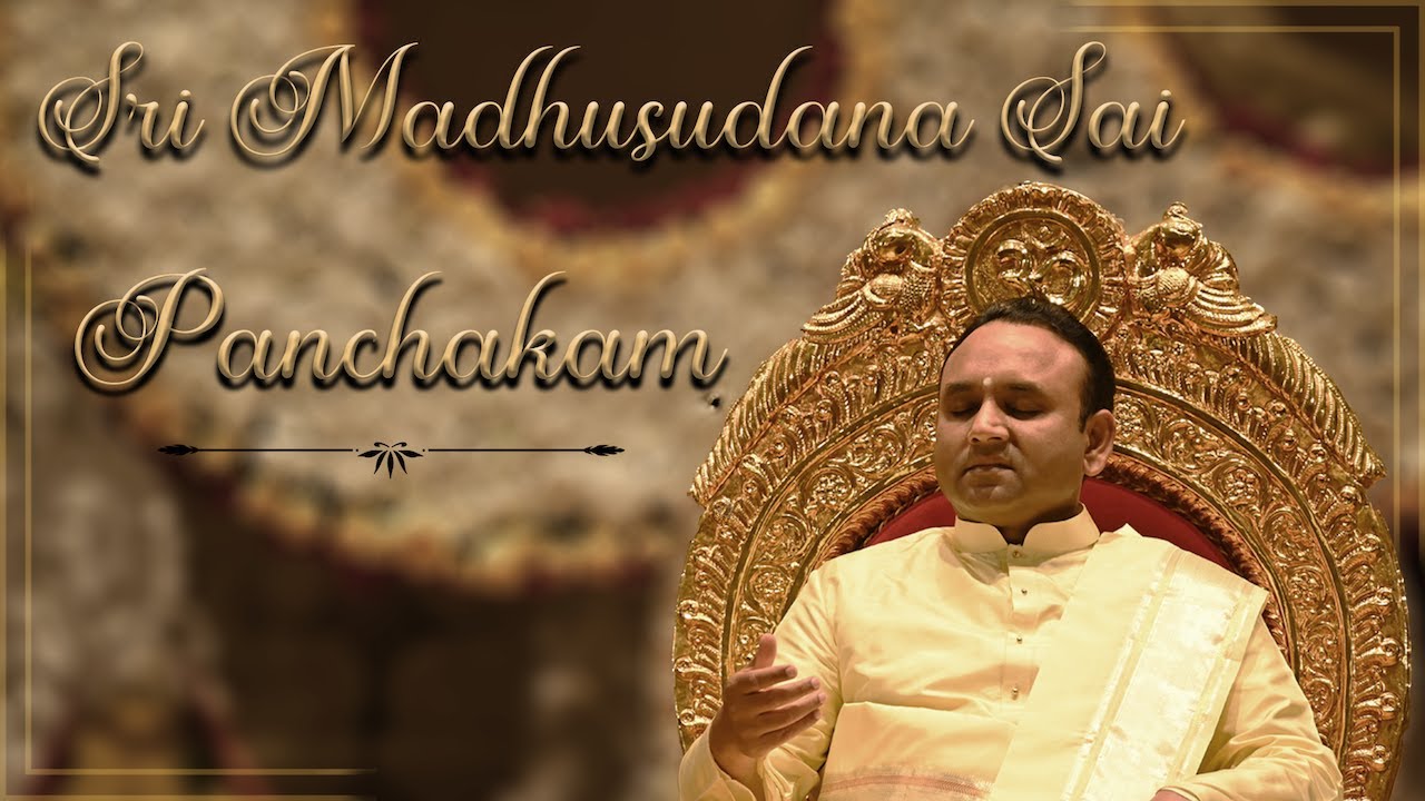 Sri Madhusudana Sai Panchakam | An Offering Of Love And Gratitude ||
