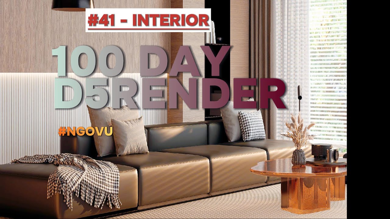 #42 -100 Day Tutorial D5render l interior | NGOVU