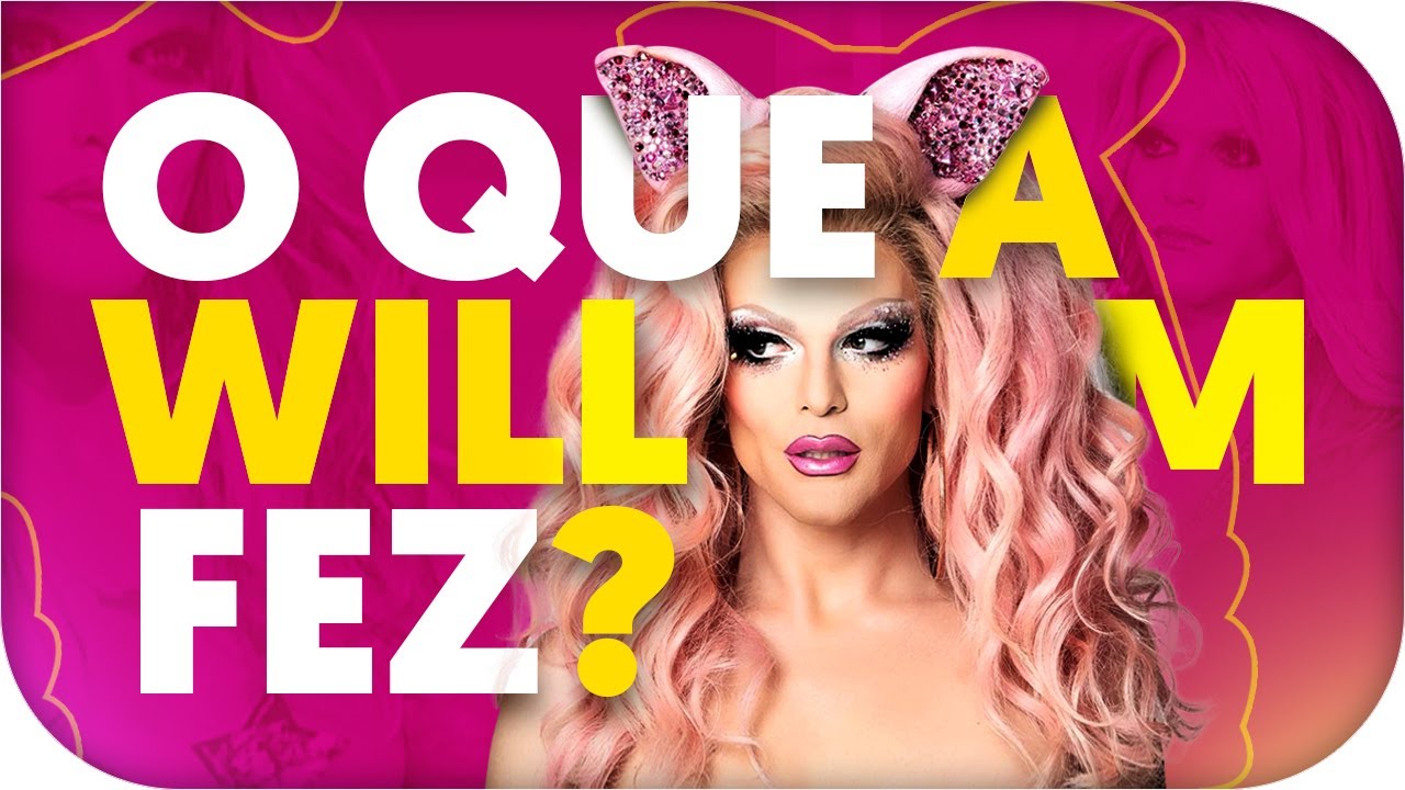 Porque a Willam foi Expulsa? A VERDADEIRA HISTÓRIA