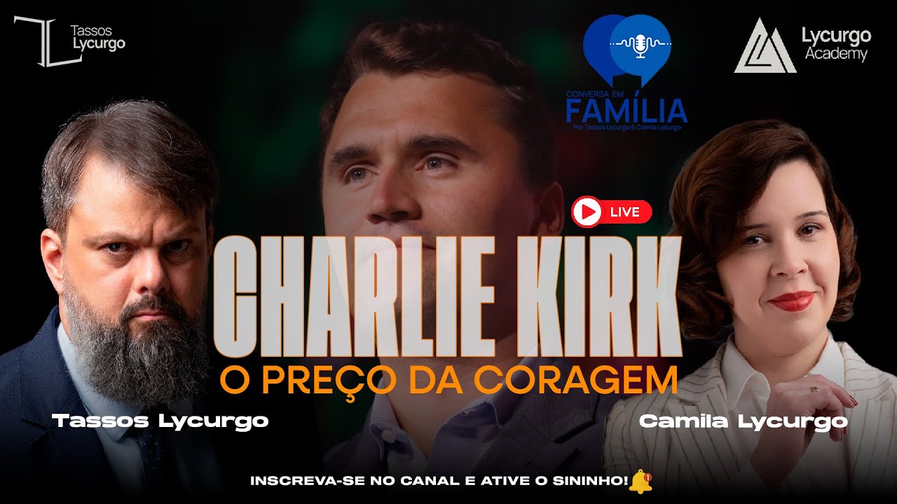 CHARLIE KIRK: O PREÇO DA CORAGEM | com Tassos Lycurgo e Camila Lycurgo