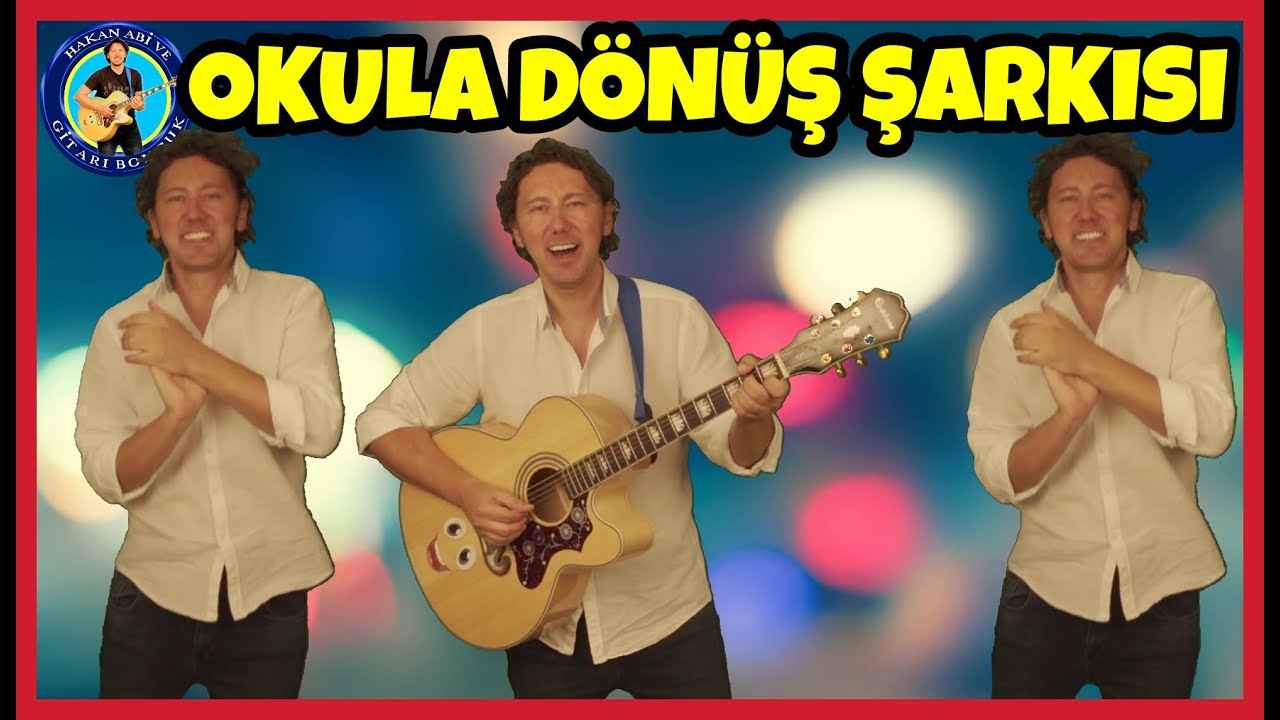 OKULA D&Ouml;N&Uuml;Ş ŞARKISI | İlk&ouml;ğretim Haftası | Okul &Ouml;ncesi Şarkılar | Hakan Abi ve Gitarı Boncuk