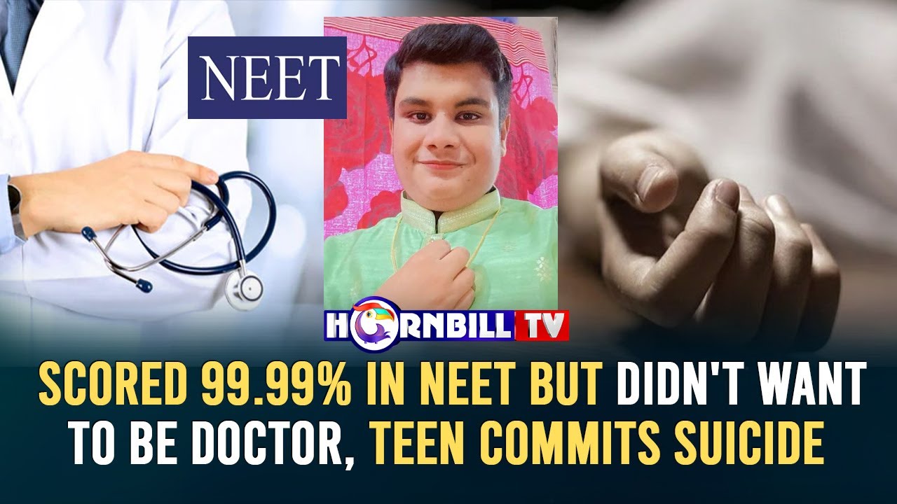 SCORED 99.99% IN NEET BUT DIDN'T WANT TO BE DOCTOR, TEEN COMMITS SUICIDE