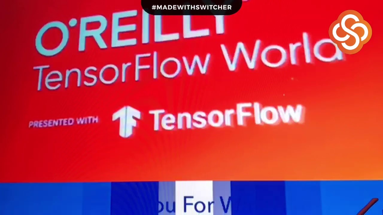 TensorFlow World 19 Day 1 Livestream