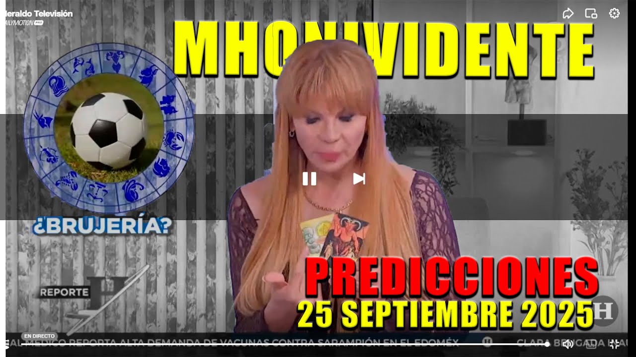 Predicciones 25 Septiembre 2025 Mhoni vidente