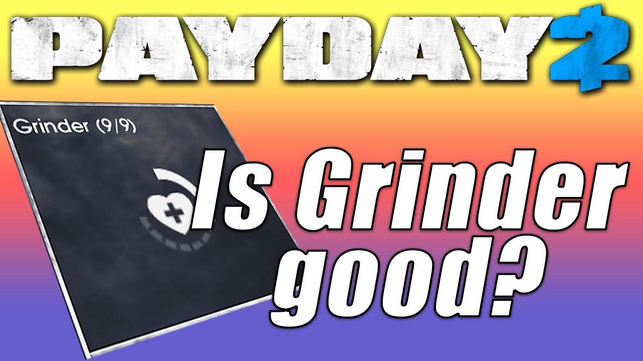 Grinder Build Payday 2 (One Down build)