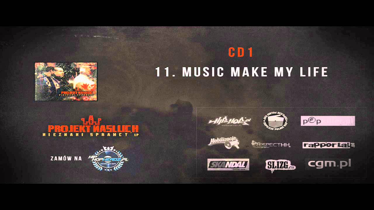 11.Projekt Nasłuch - Music Make My Life ( Prod. Bob Air )