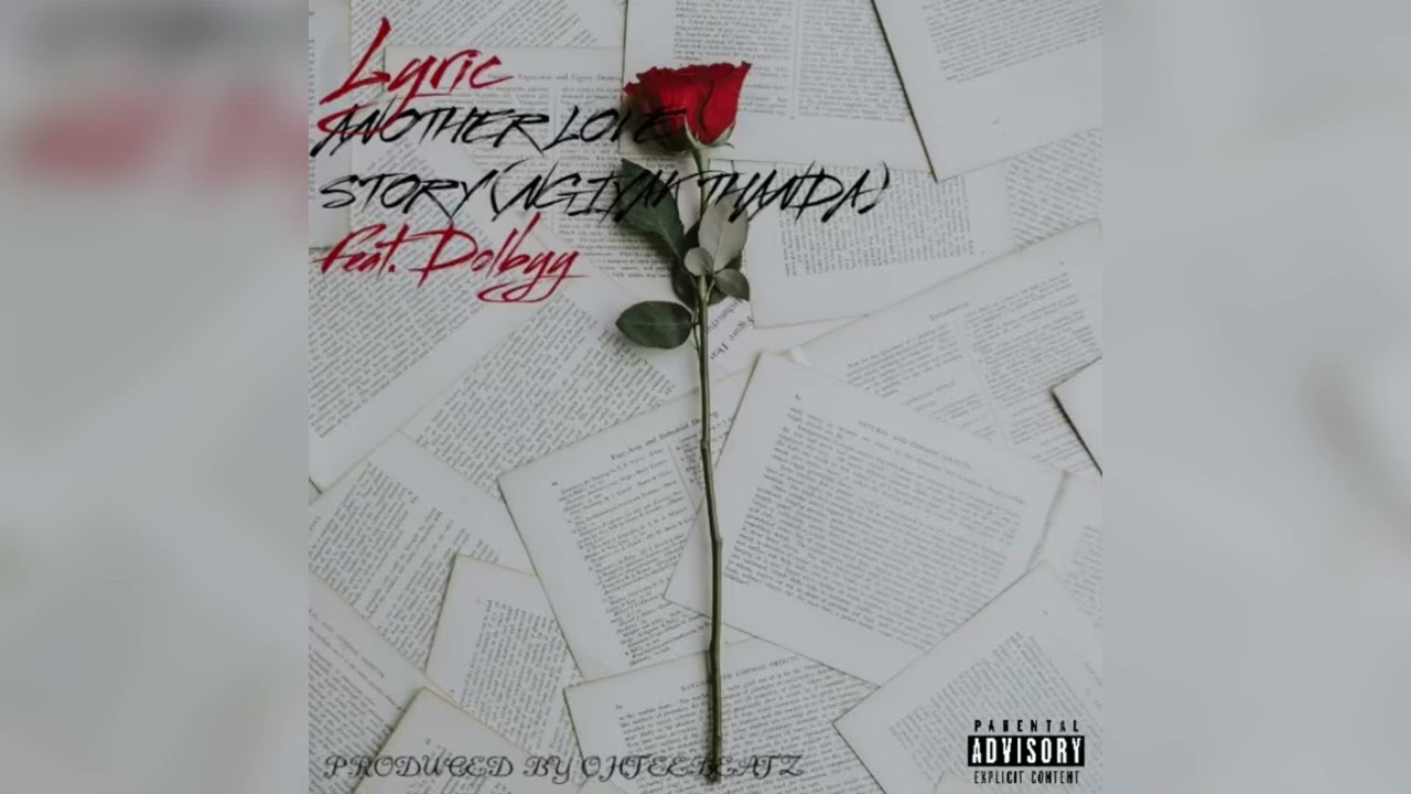 Lyric - ANOTHER LOVE STORY(NGIYAK’THANDA) ft. Dolbyy (Official Audio) | Produced by Ohteebeatz