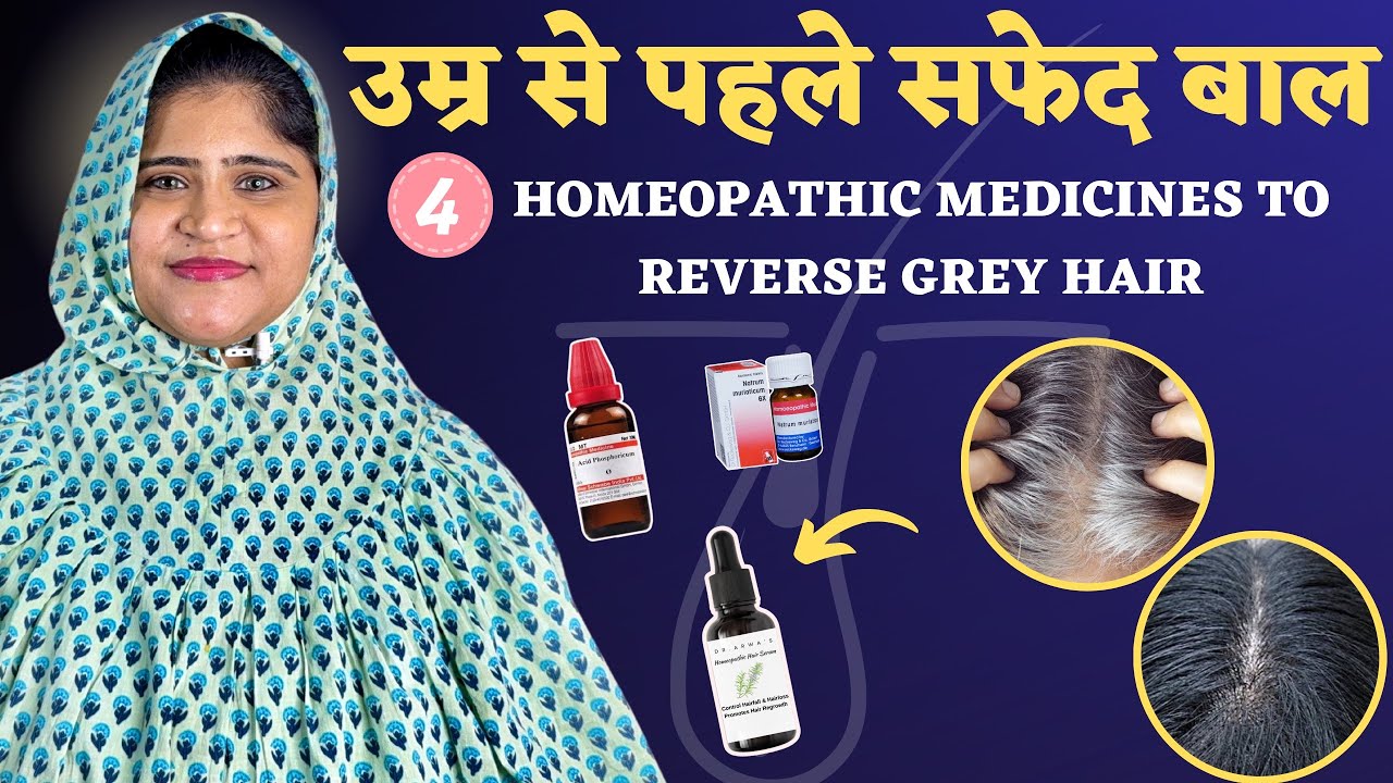 उम्र से पहले सफेद बाल : Premature Grey Hair Homeopathic Medicines | @Dr. Arwa Bohra