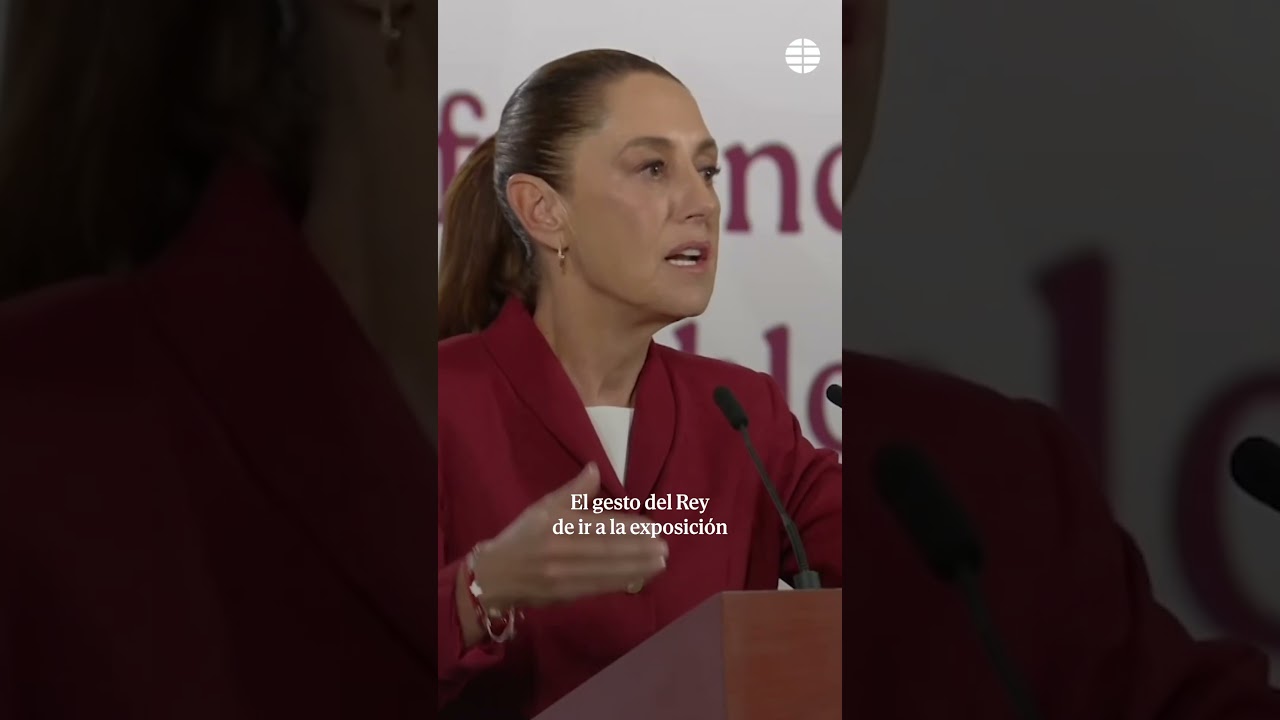 México aplaude las palabras del Rey Felipe VI: 