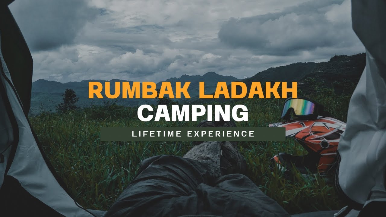 Camping Day in Rumbak Ladakh