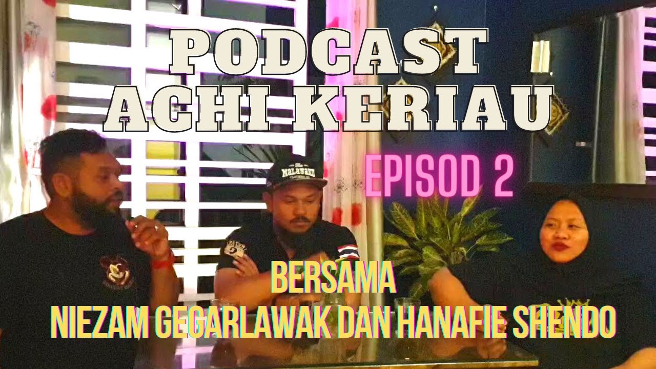 Podcast Achi Keriau: Episode 2 bersama Niezam Gegarlawak dan Hanafie Shendo - Cerita Cerita Hantu 👻