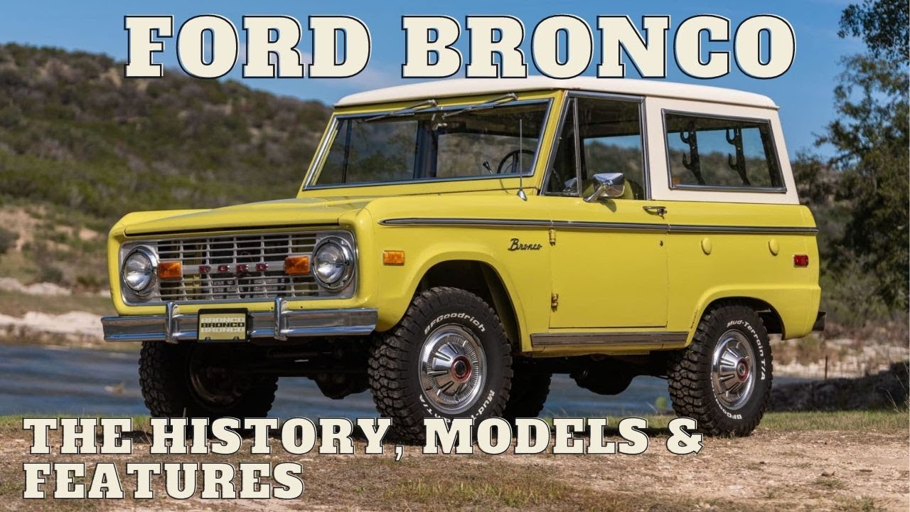 The Ford Bronco - The History, Options, & Features