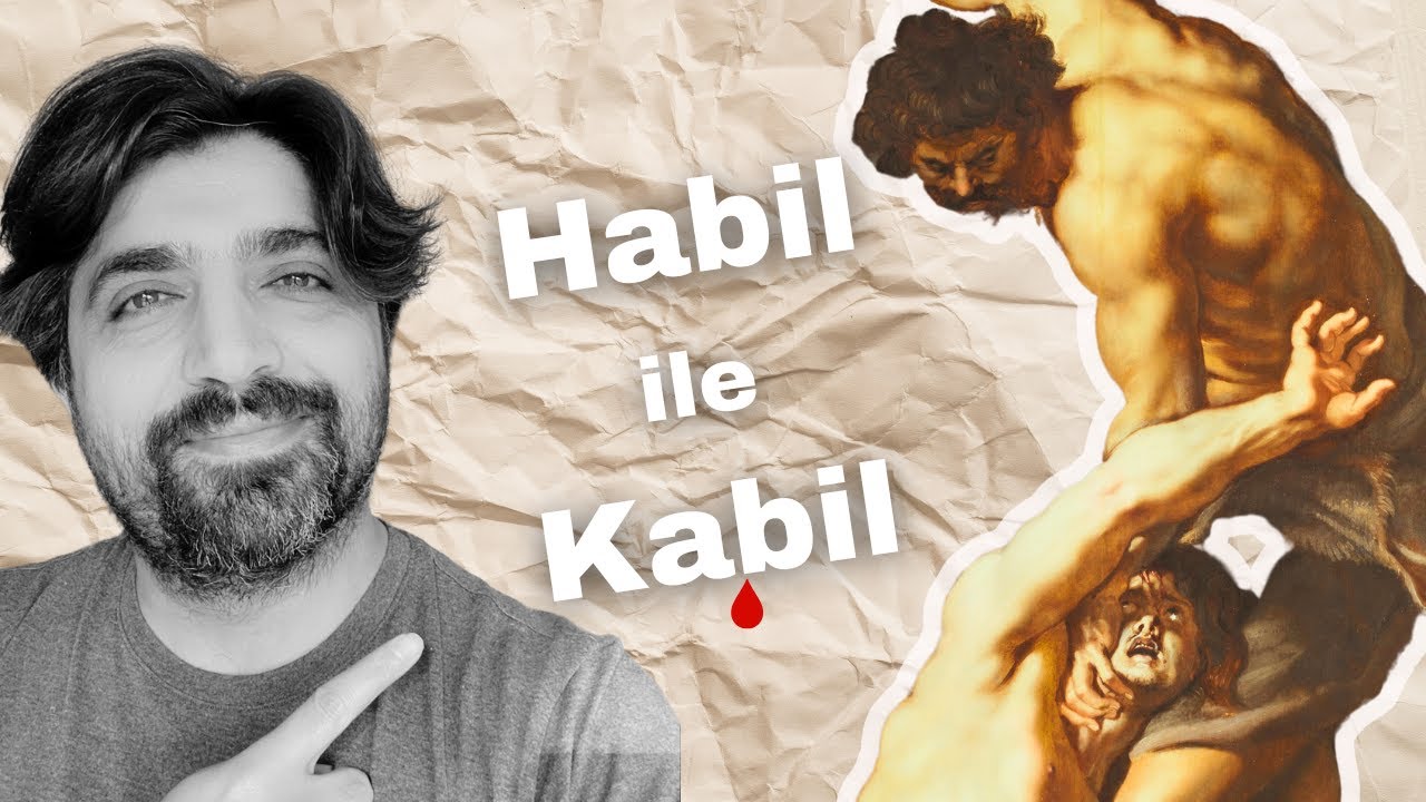 Habil ile Kabil: Tarihin İlk Cinayeti