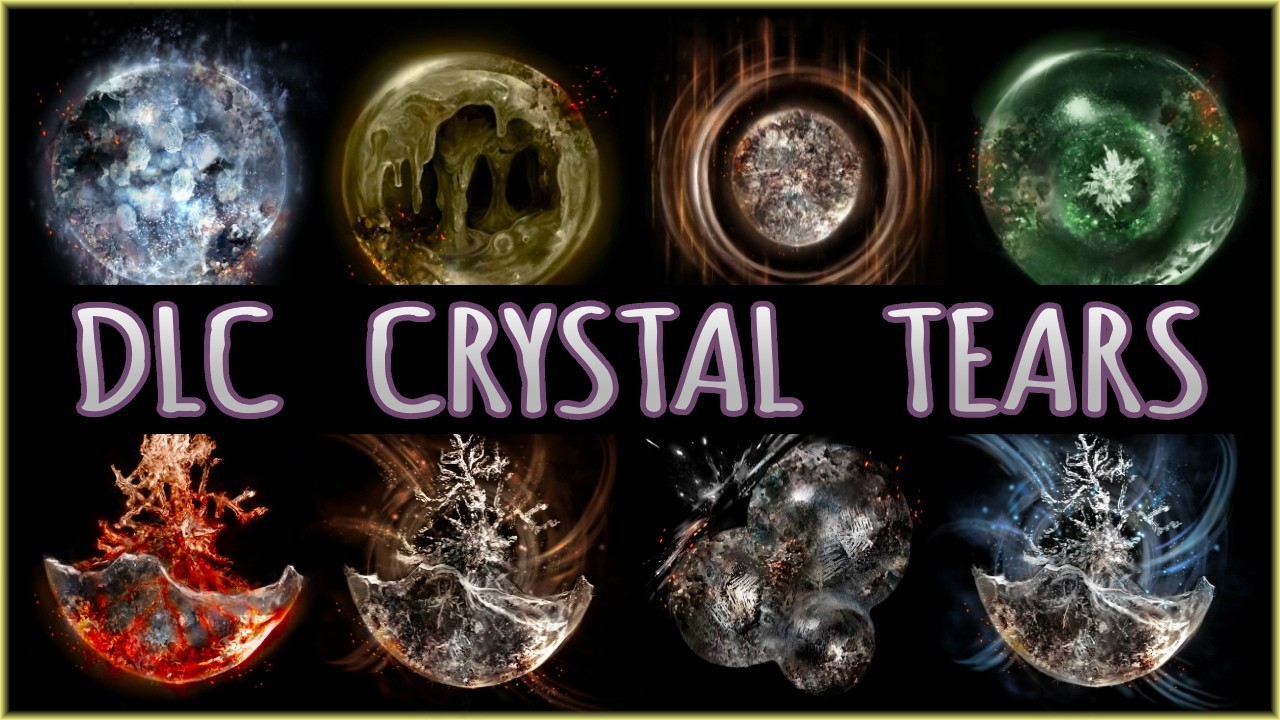 Elden Ring | All DLC Crystal Tear Locations