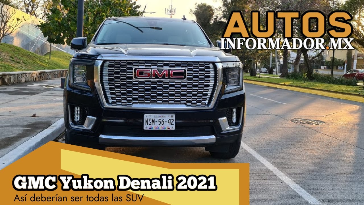 GMC Yukon Denali 2021 - así deberían ser todas las SUV