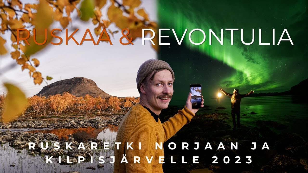 Lapin ruskan ja revontulien perässä Kilpisjärvellä ja Pohjois-Norjassa 2023