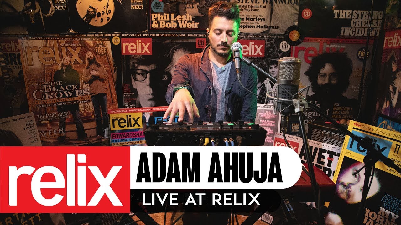 Adam Ahuja | The Relix Session | 04/11/19