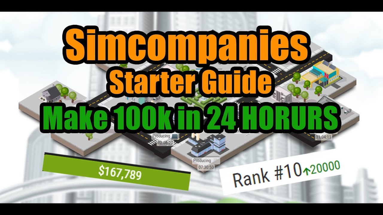 Sim Companies FIRST 24 HOURS- Starter Guide