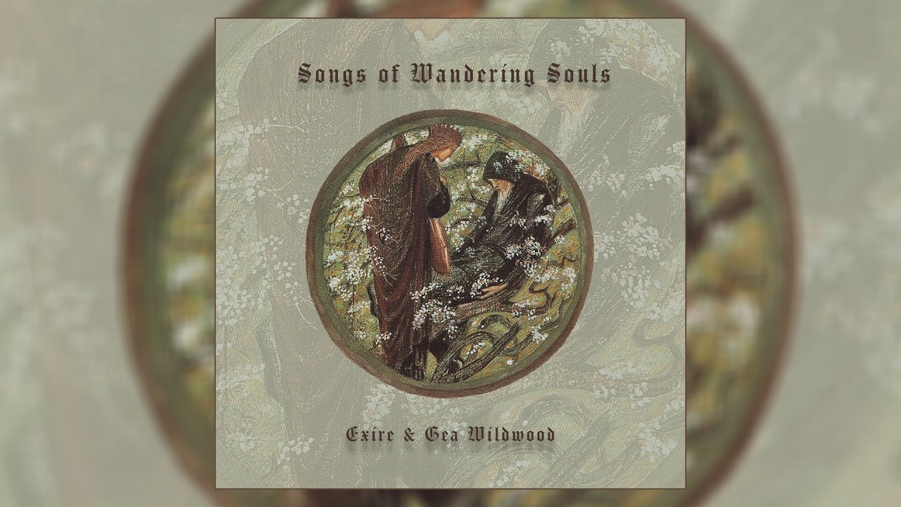Exire & Gea Wildwood - Songs of Wandering Souls (Full length EP)