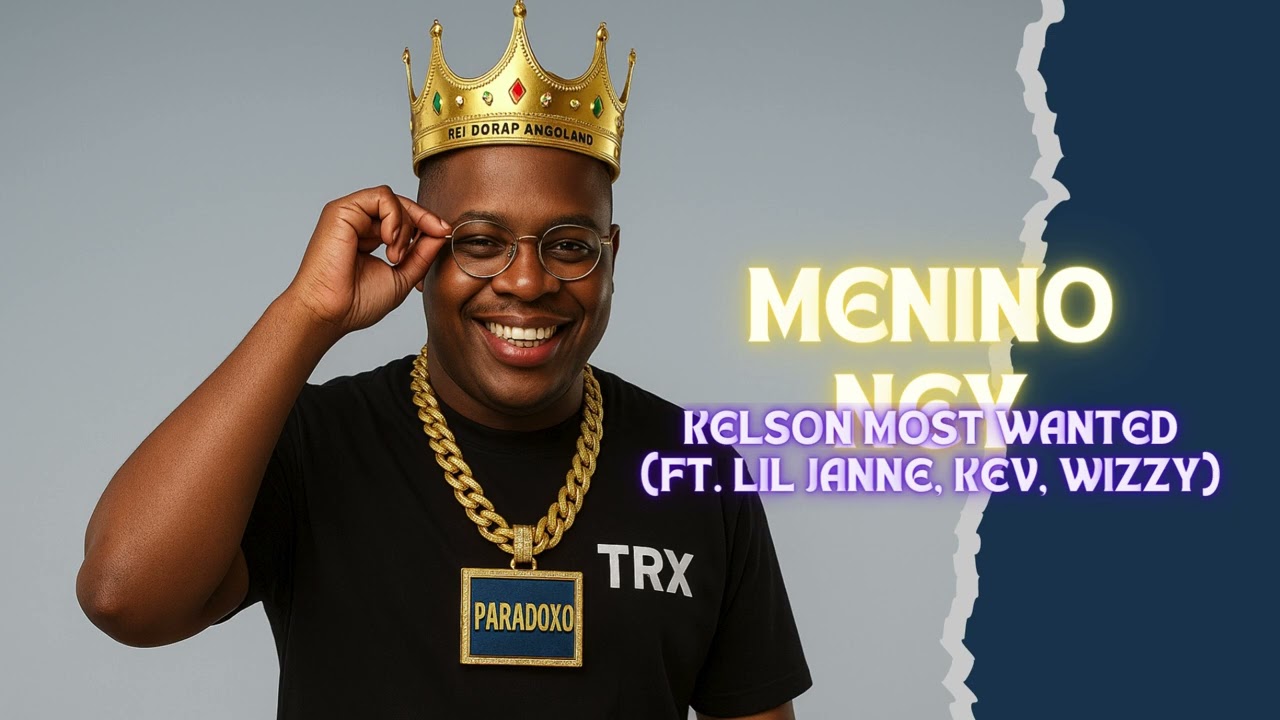 KELSON MOST WANTED - MENINO NEY (FT. LIL JANNE, KEV & WIZZY) [PARADOXO]