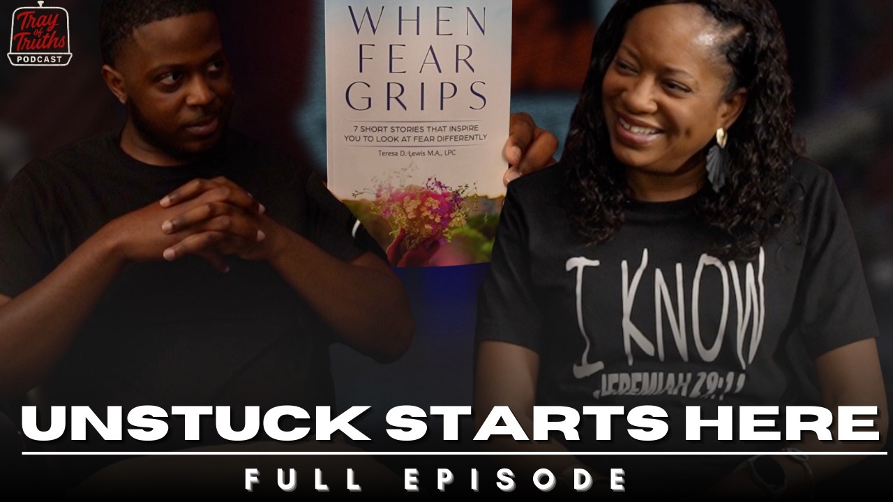 Teresa D. Lewis on How to Break Free From Fear & Step Into Faith | Tray of Truths #30