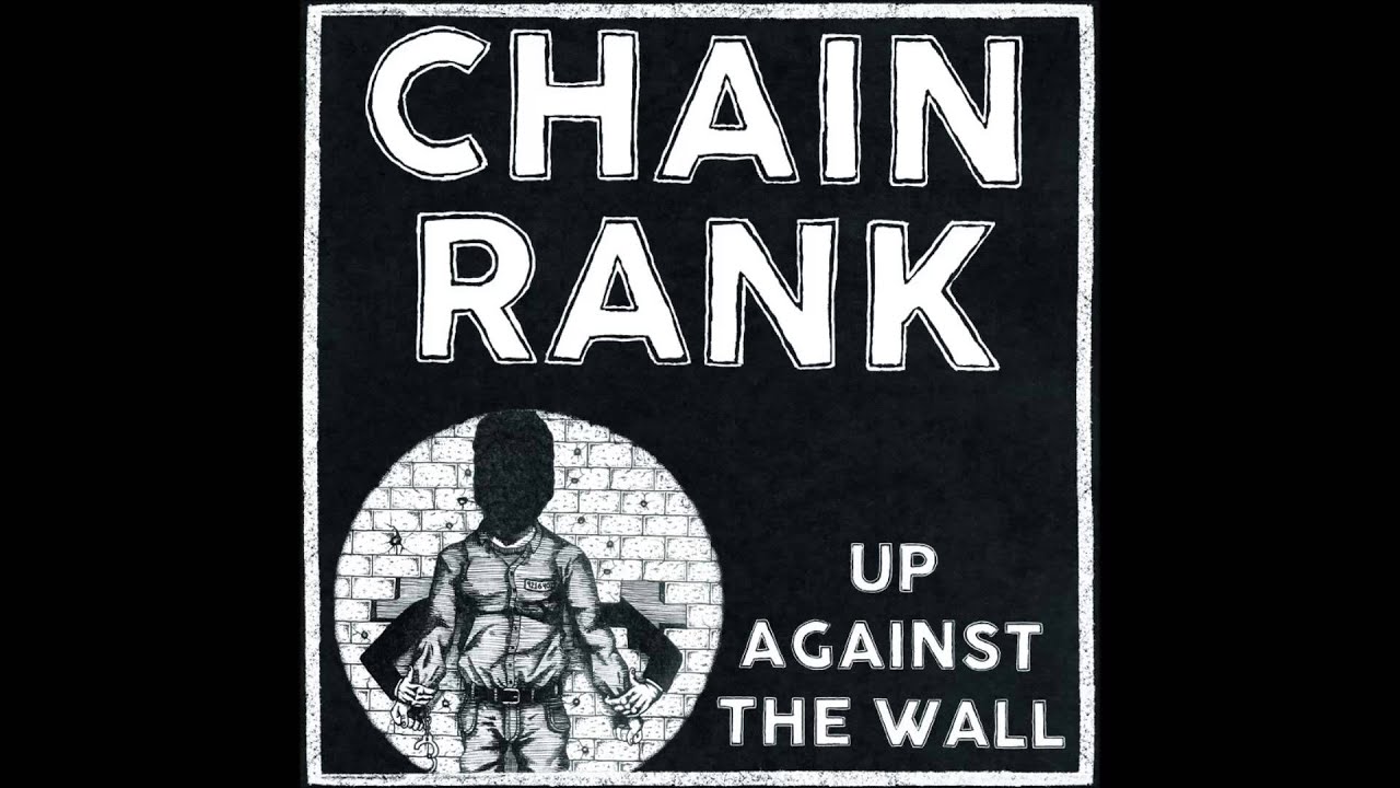 CHAIN RANK - Up Against The Wall [USA - 2015]