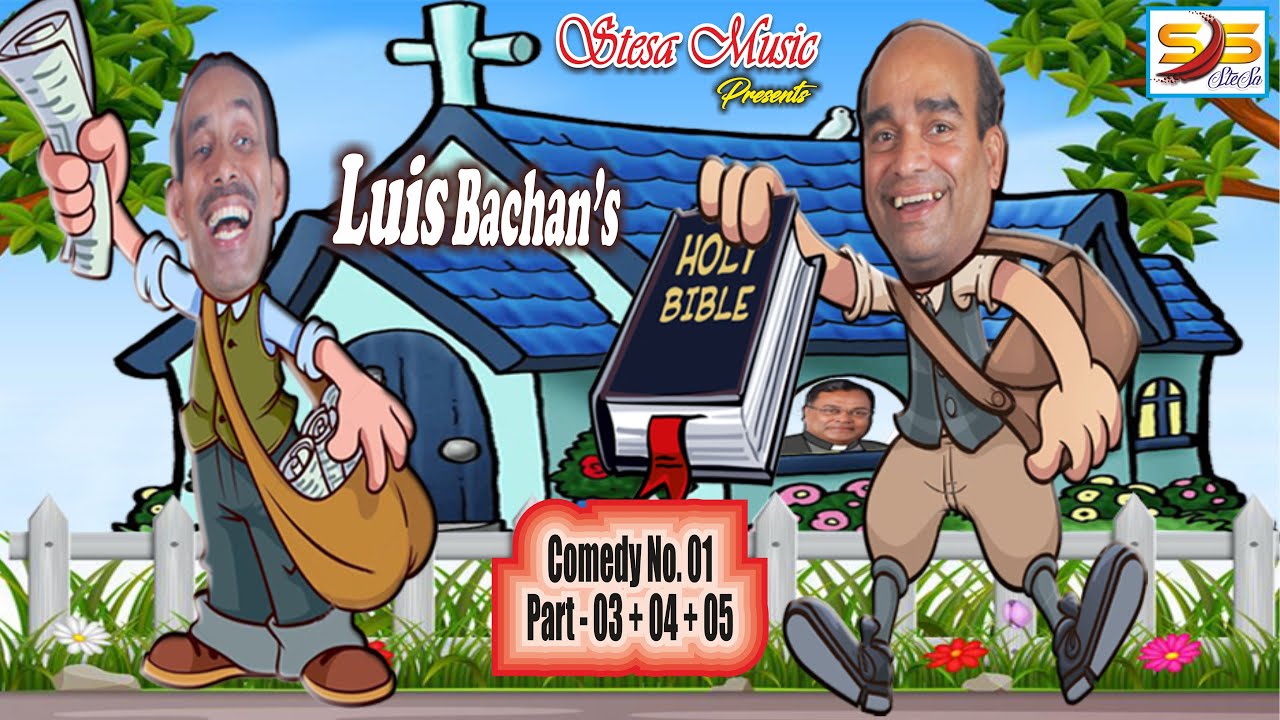 Com. Luis Bachan's Comedy No. 01, Part - 03 + 04 + 05