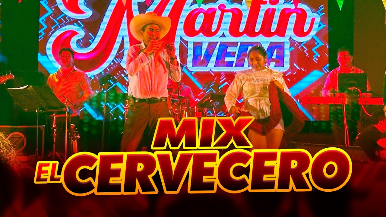 MARTIN VERA - MIX EL CERVECERO | TRUJILLO