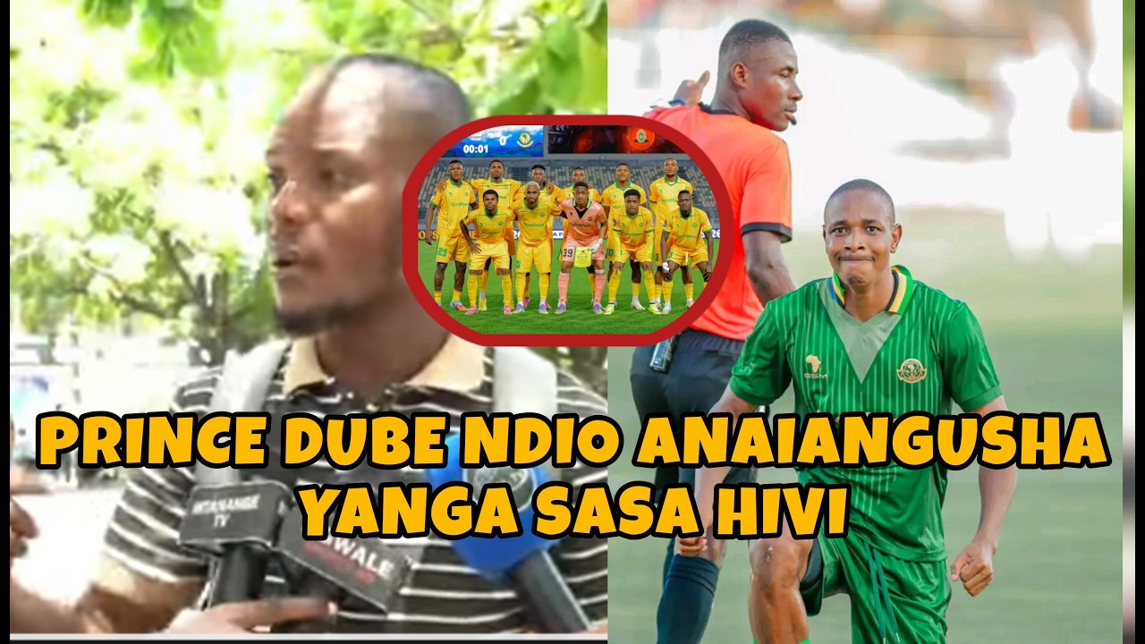 DOSSA YANGA ACHAFUKWA, ALIA NA PRINCE DUBE KATUFELISHA KWENDA MAKUNDI
