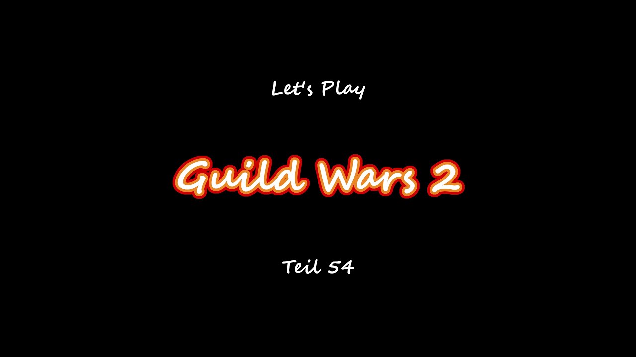 Guild Wars 2 - Let's Play #54
