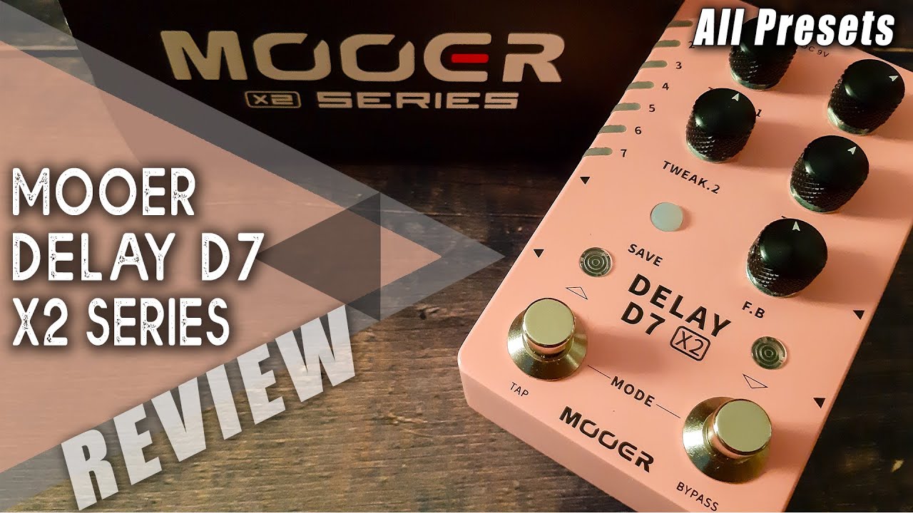 MOOER Delay D7 X2 Series || All Presets | VIDEO REVIEW [NO TALK]