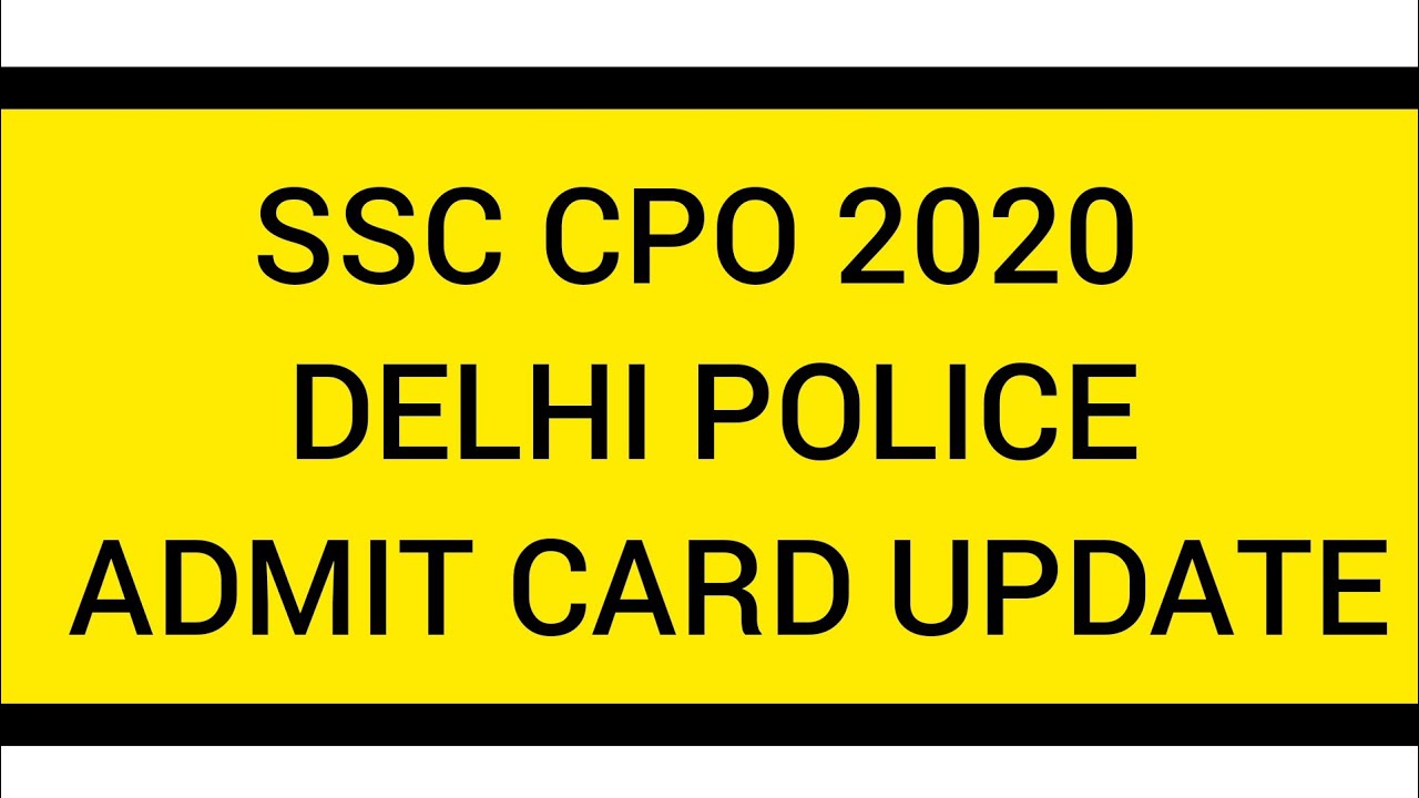 Ssc cpo 2020 admit card update