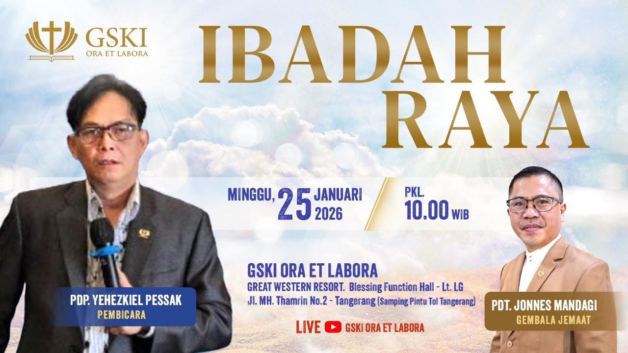 IBADAH RAYA GSKI ORA ET LABORA | 25 JANUARI 2026 | PUKUL 10.00 WIB | Pdp. Yehezkiel Pessak