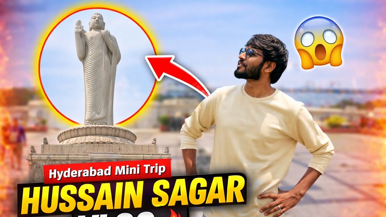Hyderabad Famous Buddha Statue Visit 😱 | Hussain Sagar Vlog|#5